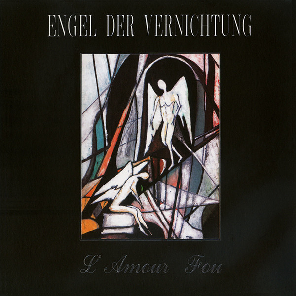 Engel Der Vernichtung - L'Amour Fou | Angel Records (MF001)