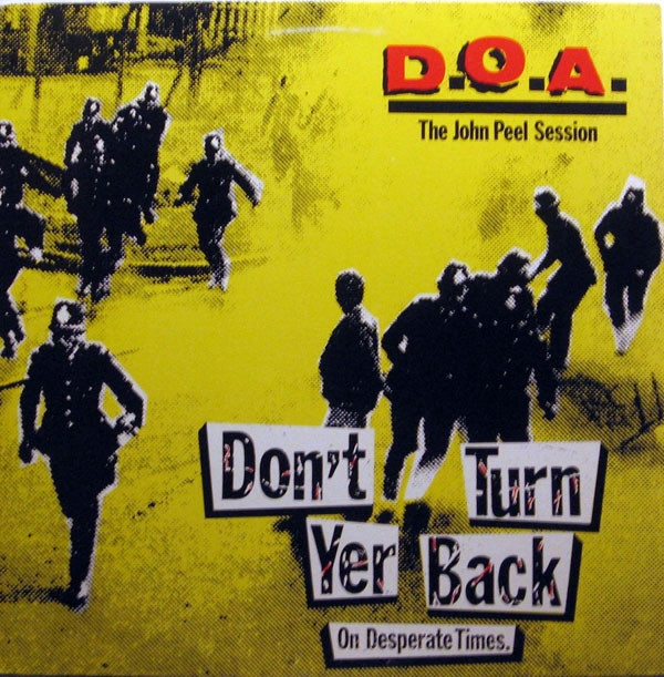 D.O.A. - Don't Turn Yer Back (On Desperate Times) | Alternative Tentacles (VIRUS 42)