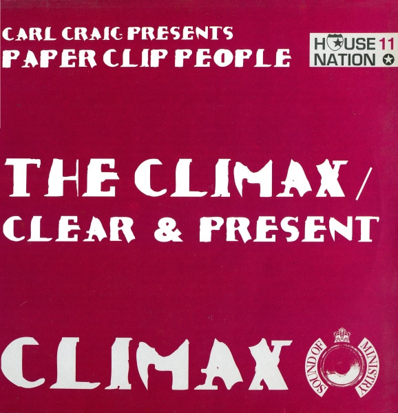 Carl Craig Presents Paperclip People - The Climax / Clear & Present | House Nation (HN 011)