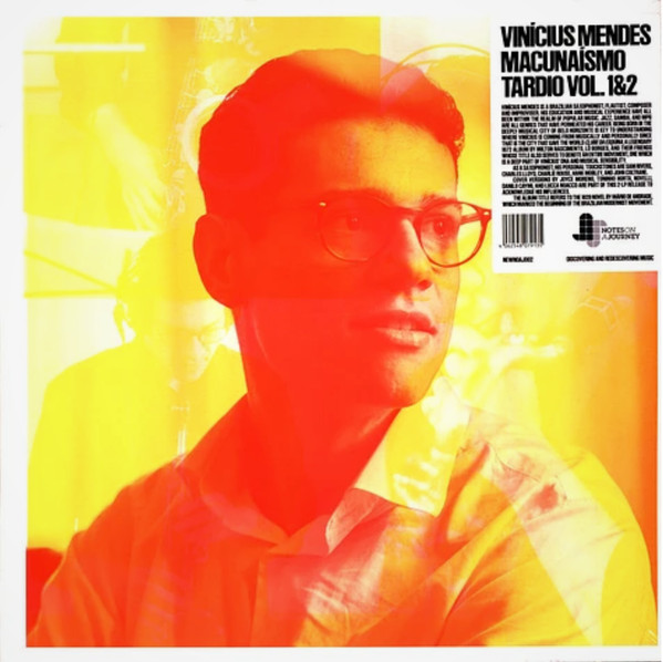 Vinícius Mendes - Macunaísmo Tardio Vol.1 & 2 | Notes On A Journey (NEWNOAJ002) Vinícius Mendes - Macunaísmo Tardio Vol.1 & 2 | Notes On A Journey (NEWNOAJ002)