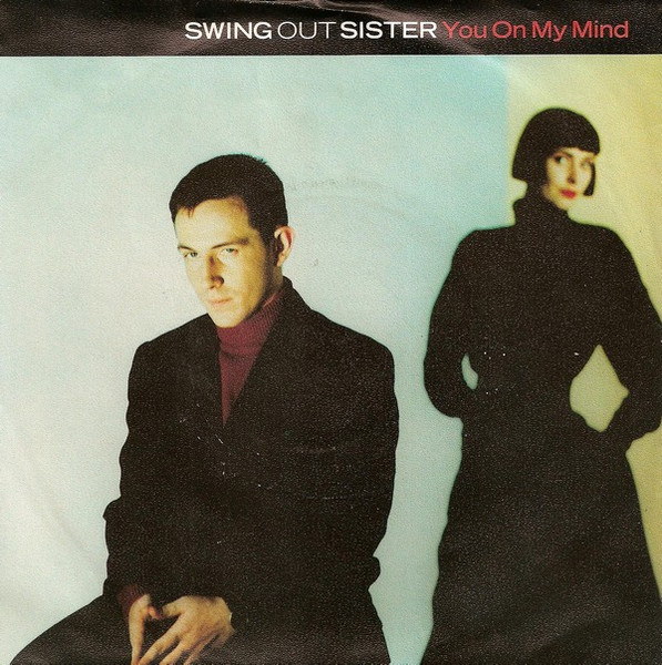 Swing Out Sister - You On My Mind | Fontana (872 964-7)