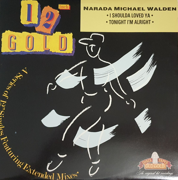 Narada Michael Walden - I Shoulda Loved Ya / Tonight I'm Alright | Old Gold (OG 4206) - main Narada Michael Walden - I Shoulda Loved Ya / Tonight I'm Alright | Old Gold (OG 4206) - main