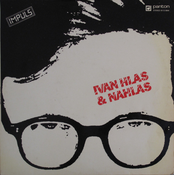 Ivan Hlas & Nahlas - Ivan Hlas & Nahlas | Panton (8113 0644) - main