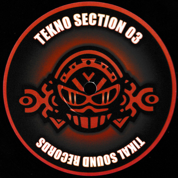 Various - Tekno Section 03 | Tikal Sound Records (Tekno Section 03)
