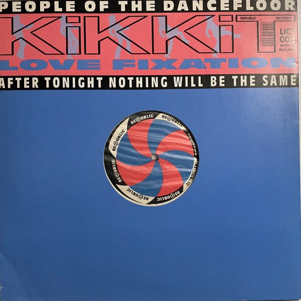 Kikkit - Love Fixation | Republic Records (LICT 002)