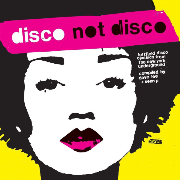 Various - Disco Not Disco (Leftfield Disco Classics From The New York Underground) (25th Anniversary Edition) | Strut (STRUT204LPC) - main