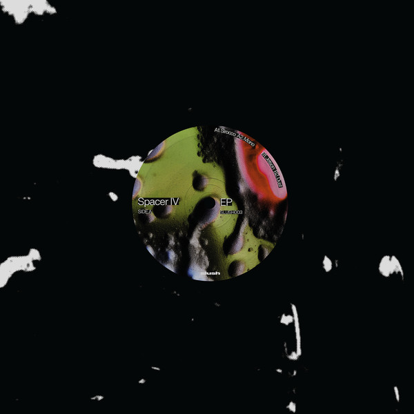 Spacer IV - EP | Slush Records (SLUSH003)