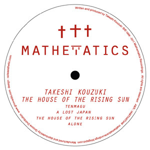 Takeshi Kouzuki - The House Of The Rising Sun | Mathematics Recordings (Mathematics 050) - main Takeshi Kouzuki - The House Of The Rising Sun | Mathematics Recordings (Mathematics 050) - main