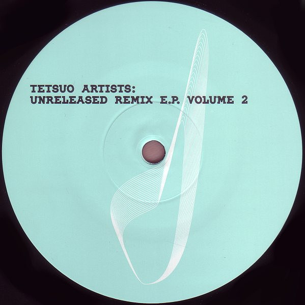 Various - Tetsuo Artists: Unreleased Remix E.P. Volume 2 | Tetsuo (TET 52-12) - 4