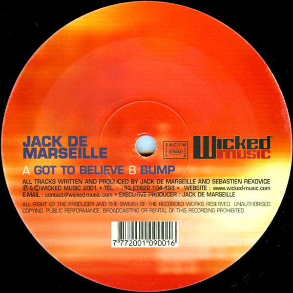 Jack De Marseille - Got To Believe / Bump | Wicked Music (WICK001) - main