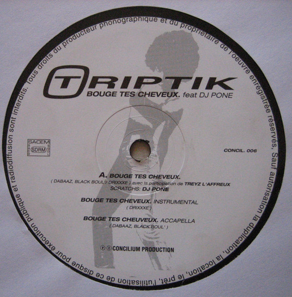 Triptik - Bouge Tes Cheveux / On Baigne Dans L'faux | Concilium Production (CONCIL 006) - 2