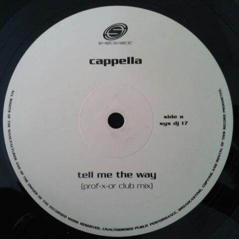 Cappella - Tell Me The Way | Systematic (SYSDJ 17) Cappella - Tell Me The Way | Systematic (SYSDJ 17)