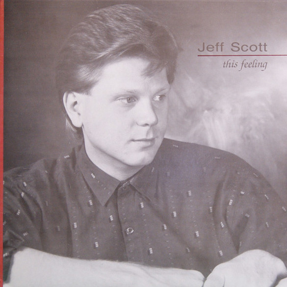 Jeff Scott - This Feeling | Cornerstone Records (SSLO1 10001) - main Jeff Scott - This Feeling | Cornerstone Records (SSLO1 10001) - main