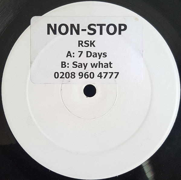 RSK - 7 Days / Say What! | Non-Stop Recordings (NR-006X) - main