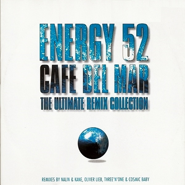 Energy 52 - Café Del Mar - The Ultimate Remix Collection | Bonzai Trance Progressive (BTP3097RE)