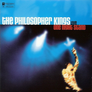 The Philosopher Kings - Live - One Night Stand | Columbia (CK 80472)