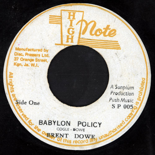 Brent Dowe - Babylon Policy | High Note (S P 005 / S P 006)