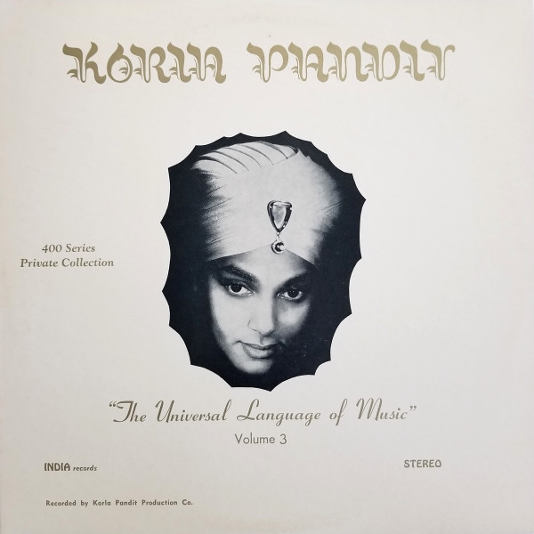 Korla Pandit - The Universal Language Of Music, Volume 3 | India Records (500 Series) Korla Pandit - The Universal Language Of Music, Volume 3 | India Records (500 Series)