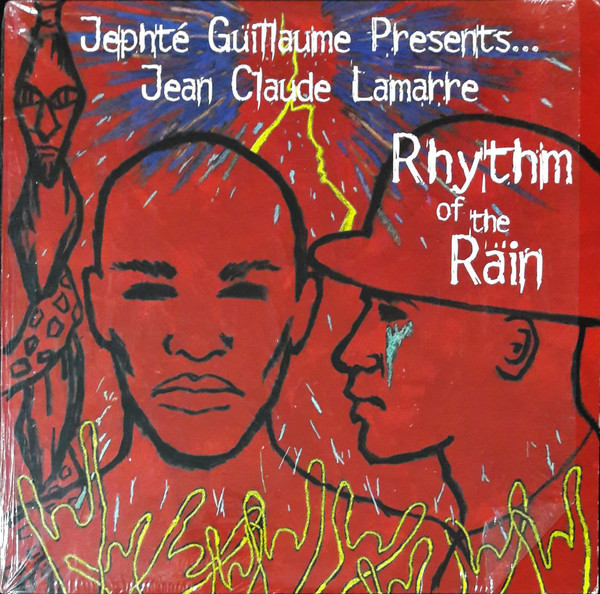 Jephté Guillaume Presents Jean Claude Lamarre - Rhythm Of The Rain | Life Line Records (LL-1007) - main