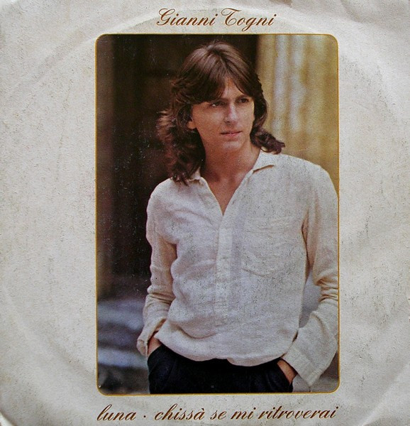 Gianni Togni - Luna / Chissà Se Mi Ritroverai | Paradiso (PRD 10212)
