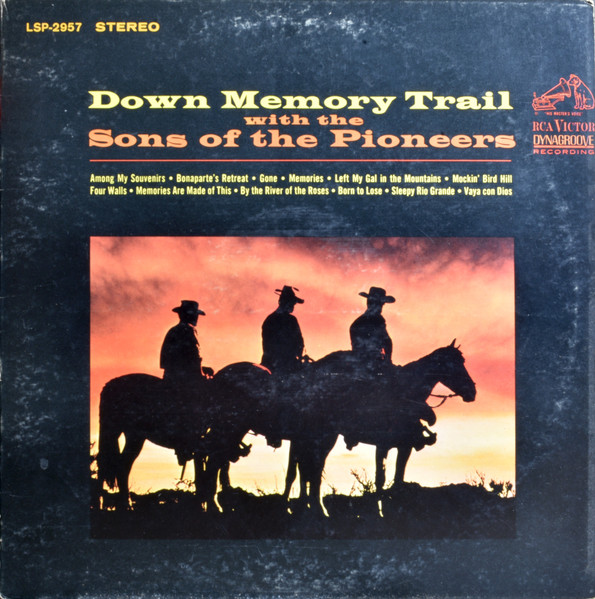 The Sons Of The Pioneers - Down Memory Trail With The Sons Of The Pioneers | RCA Victor (LSP-2957) The Sons Of The Pioneers - Down Memory Trail With The Sons Of The Pioneers | RCA Victor (LSP-2957)