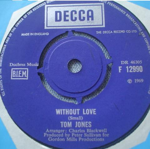 Tom Jones - Without Love / A Man Who Knows Too Much | Decca (F 12990) Tom Jones - Without Love / A Man Who Knows Too Much | Decca (F 12990)