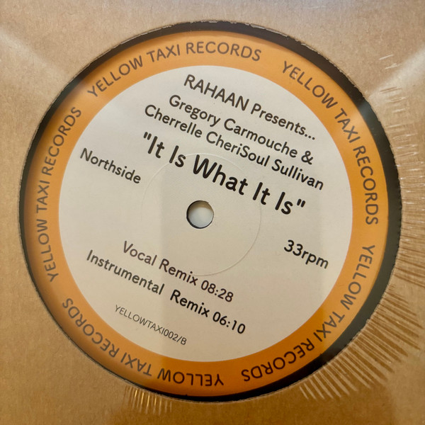 Rahaan Presents Gregory Carmouche & Cherrelle CheriSoul Sullivan - It Is What It Is | Yellow Taxi Records (YELLOWTAXI002) - 2 Rahaan Presents Gregory Carmouche & Cherrelle CheriSoul Sullivan - It Is What It Is | Yellow Taxi Records (YELLOWTAXI002) - 2