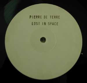 Pierre De Terre - Lost In Space | Disques Bleu (DISB 001)