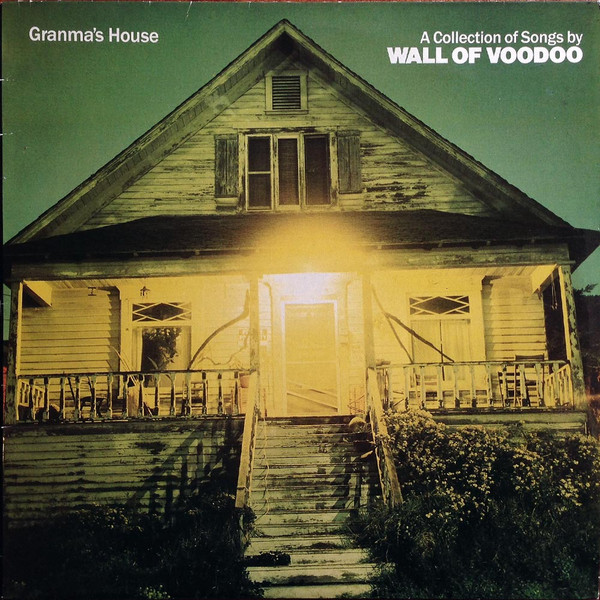 Wall Of Voodoo - Granma's House - A Collection Of Songs By Wall Of Voodoo | I.R.S. Records (IRSA 7048)