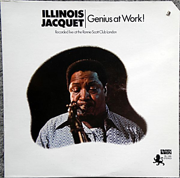 Illinois Jacquet - Genius At Work! | Black Lion Records (BL-146) - main