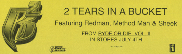Ruff Ryders feat. Redman , Method Man & Sheek Louch - 2 Tears In A Bucket | Interscope Records (INTR 10139-1)
