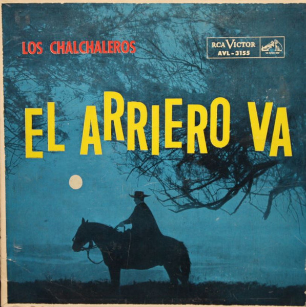 Los Chalchaleros - El Arriero Va (The Herdman Toils) | RCA Victor (AVL-3155)