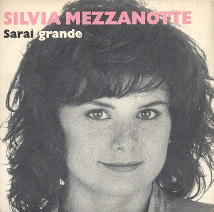 Silvia Mezzanotte - Sarai Grande | Bravø Records (06 2037977)