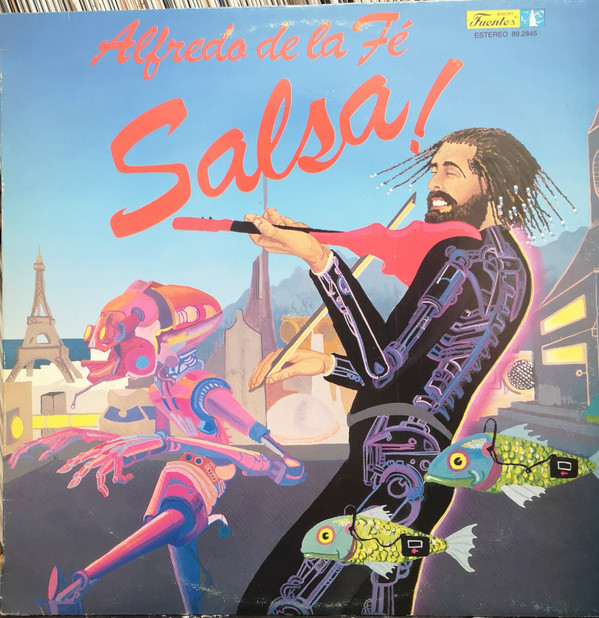 Alfredo de la Fé - Salsa! | Discos Fuentes (89.2845) Alfredo de la Fé - Salsa! | Discos Fuentes (89.2845)