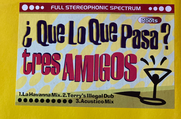 Tres Amigos - Que Lo Que Pasa ? | Private Life Music (2105774)