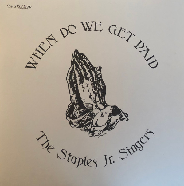 Staples Jr. Singers - When Do We Get Paid | Luaka Bop (LBOP-099)