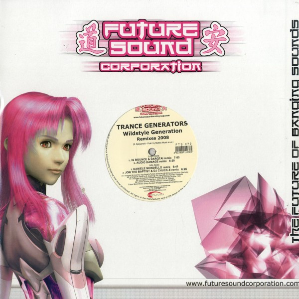 Trance Generators - Wildstyle Generation Remixes 2008 | Future Sound Corporation (FTS 072)