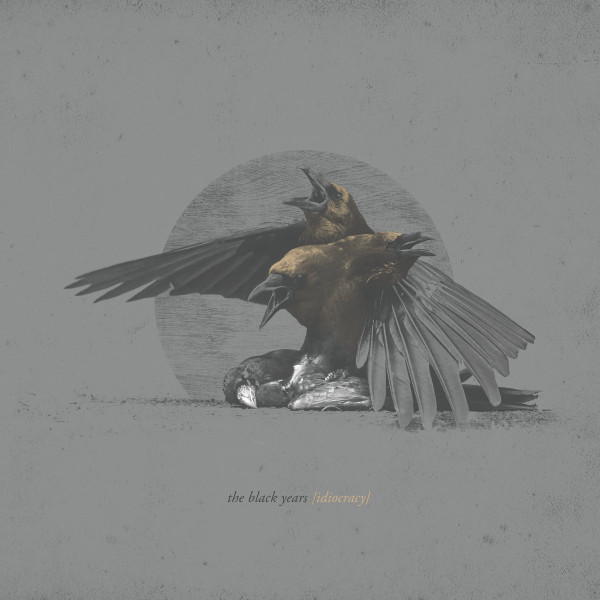 The Black Years - Idiocracy | D7i Records (d7i-025)