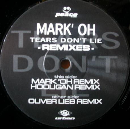 Mark 'Oh - Tears Don't Lie (Remixes) | Peace Records (none)