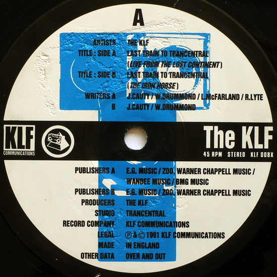The KLF - Last Train To Trancentral (Live From The Lost Continent) | KLF Communications (KLF 008X) - 3 The KLF - Last Train To Trancentral (Live From The Lost Continent) | KLF Communications (KLF 008X) - 3
