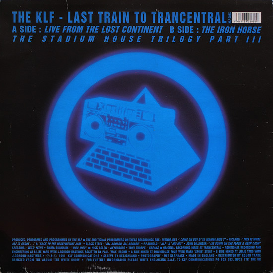 The KLF - Last Train To Trancentral (Live From The Lost Continent) | KLF Communications (KLF 008X) - 2 The KLF - Last Train To Trancentral (Live From The Lost Continent) | KLF Communications (KLF 008X) - 2