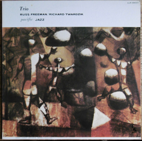 Dick Twardzik / Russ Freeman - The Richard Twardzik & Russ Freeman Trios | Liberty (LLR-88031) Dick Twardzik / Russ Freeman - The Richard Twardzik & Russ Freeman Trios | Liberty (LLR-88031)