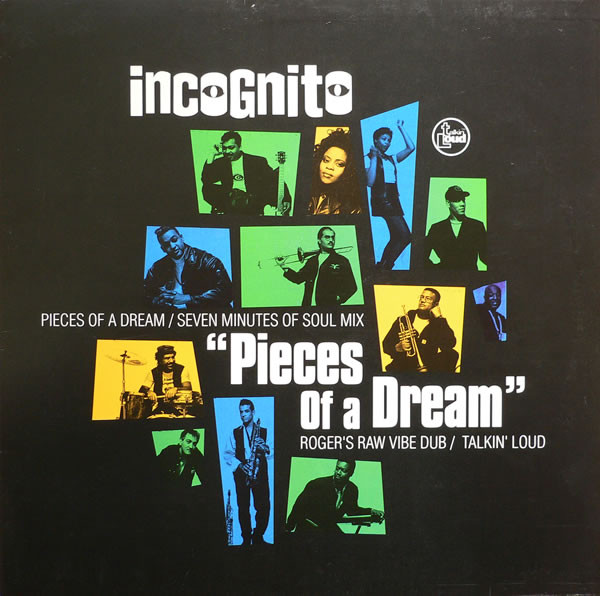 Incognito - Pieces Of A Dream | Talkin' Loud (TLKX 46) Incognito - Pieces Of A Dream | Talkin' Loud (TLKX 46)