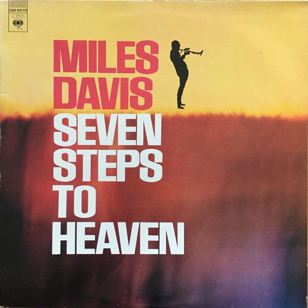 Miles Davis - Seven Steps To Heaven | CBS (CBS 62170) Miles Davis - Seven Steps To Heaven | CBS (CBS 62170)
