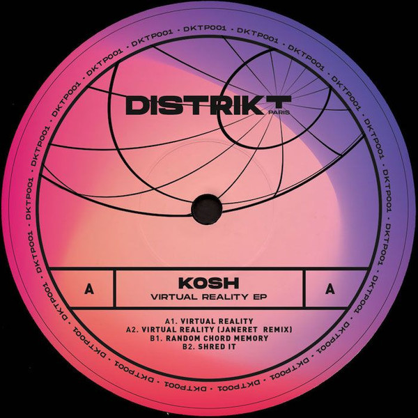 Kosh - Virtual Reality EP | Distrikt Paris (DKTP001)