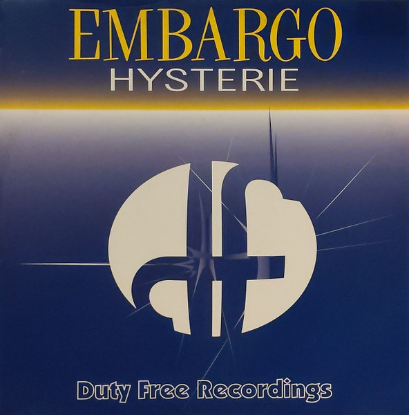 Embargo! - Hysterie | Duty Free Recordings (DF017) - main Embargo! - Hysterie | Duty Free Recordings (DF017) - main