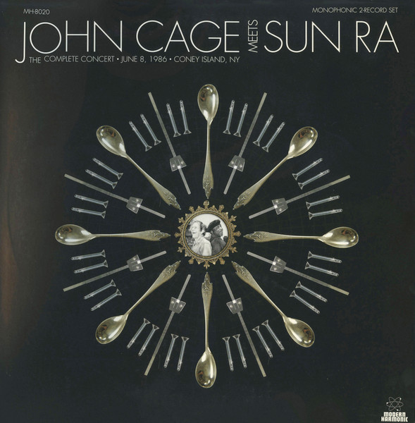 John Cage Meets Sun Ra - The Complete Concert • June 8, 1986 • Coney Island, NY | Modern Harmonic (MH-8020)
