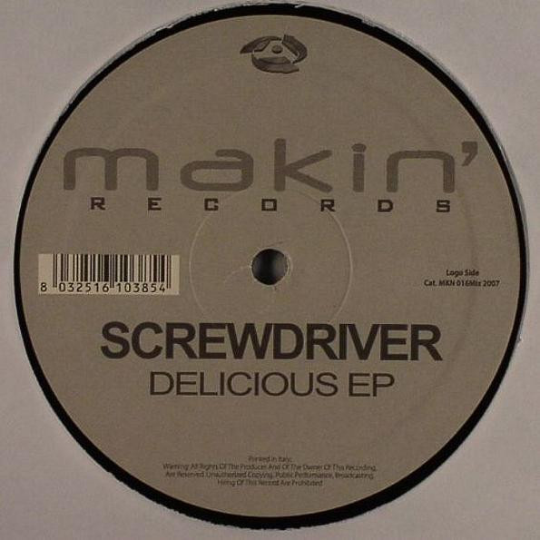 Screwdriver - Delicious EP | Makin' Records (MKN 016)