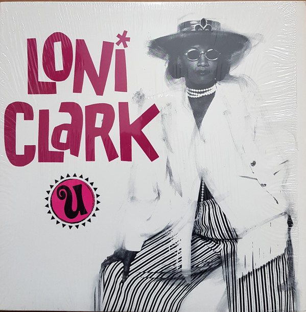 Loni Clark - U | Nervous Records (NE 20063) Loni Clark - U | Nervous Records (NE 20063)