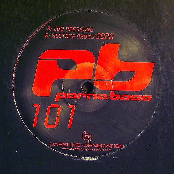 Bassline Generation - Low Pressure / Acetate Drums 2000 | Porno Bass (PORNO 101)
